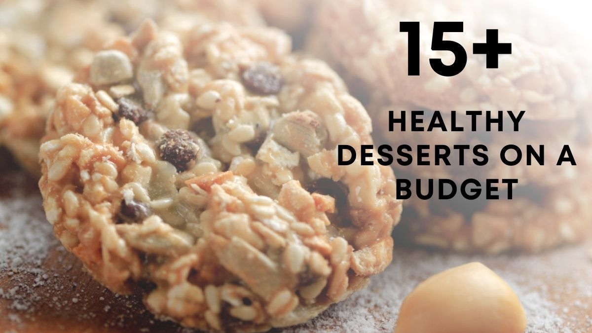 Healthy Desserts on a Budget