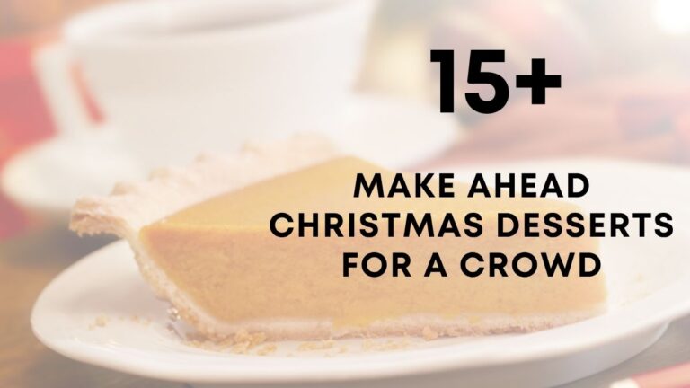Make Ahead Christmas Desserts For A Crowd