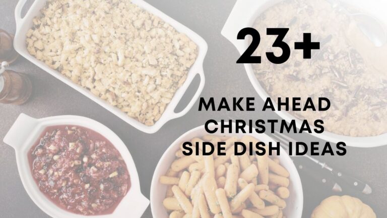 Make Ahead Christmas Dinner Side Dishes