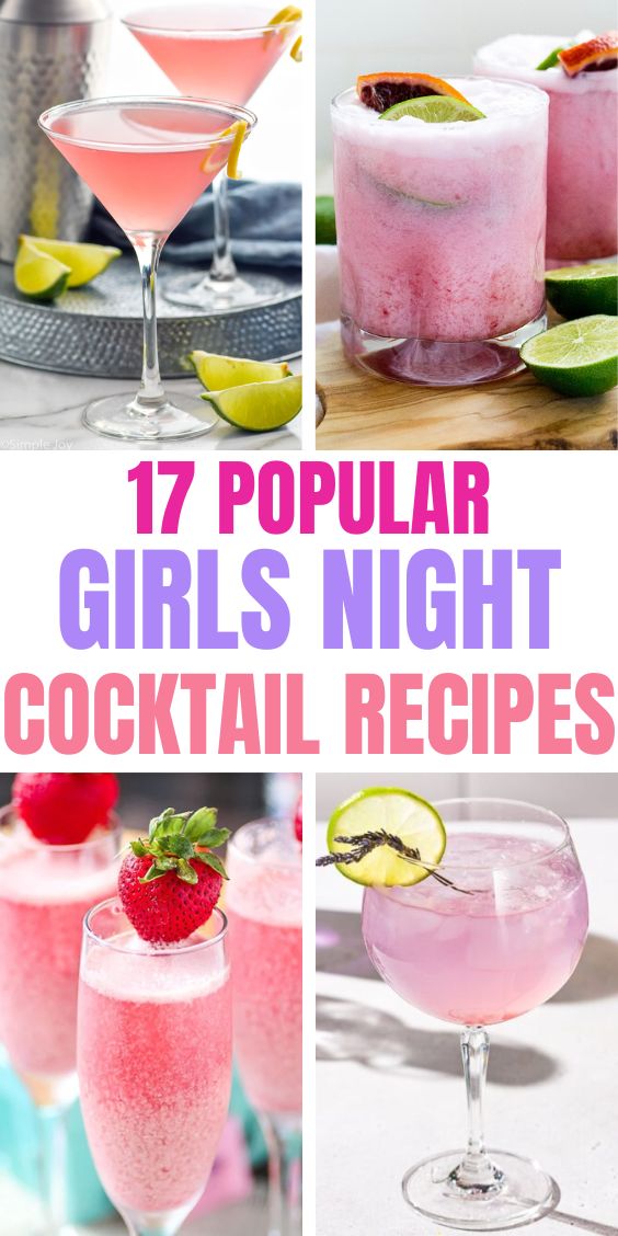 17 COCKTAILS FOR GIRLS NIGHT IN