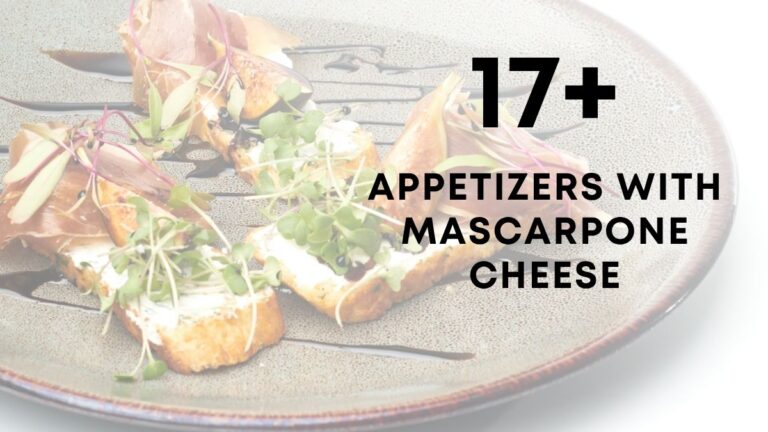 Easy Appetizers With Mascarpone Cheese