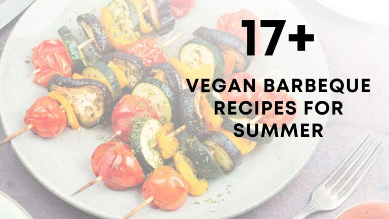 Vegan Barbeque Recipes For Summer