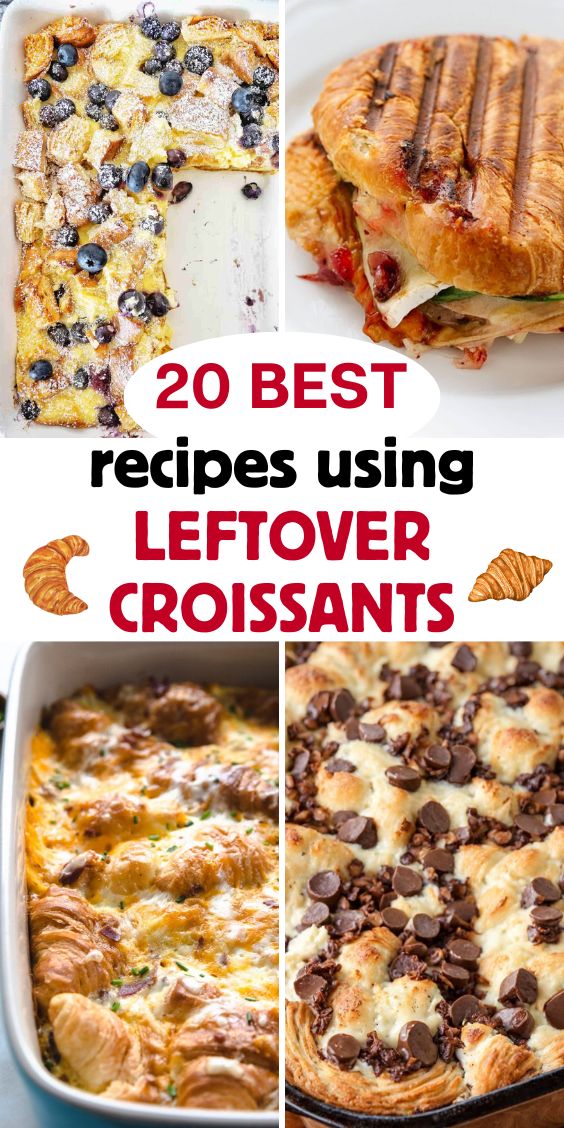 17 best leftover croissant recipes