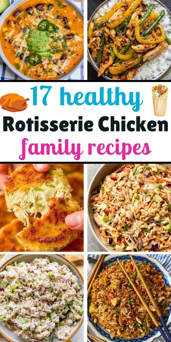 17 healthy recipes with rotisserie chicken