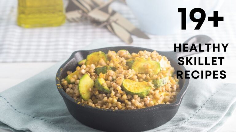 19 HEALTHY SKILLET recipes