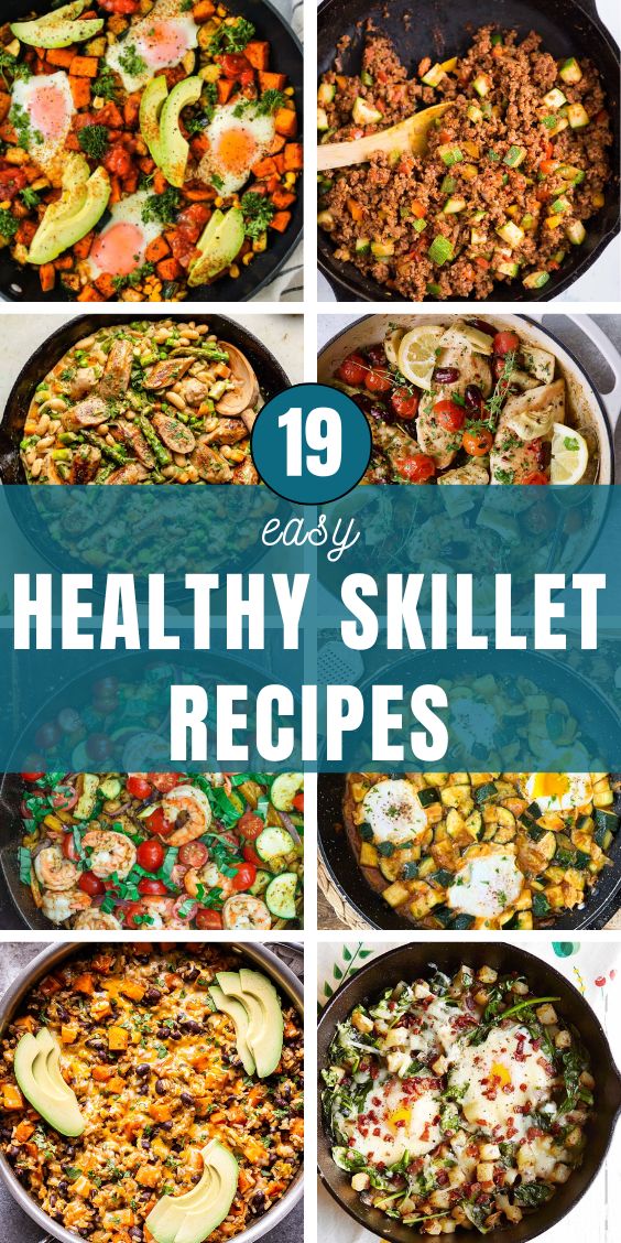 19 HEALTHY SKILLET recipes FROM ONE PAN