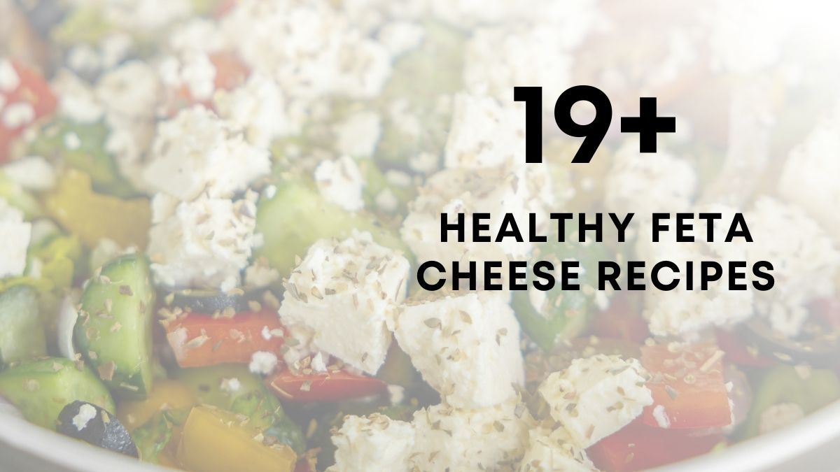 19 healthy feta cheese recipes