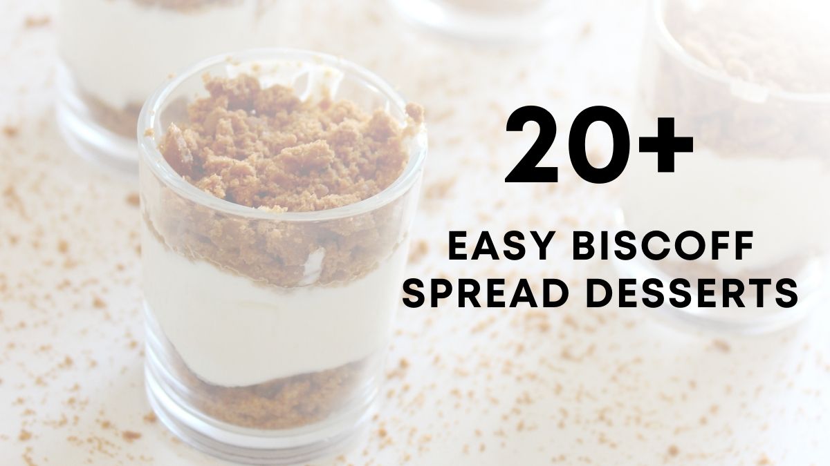 20 Easy Biscoff Spread Desserts