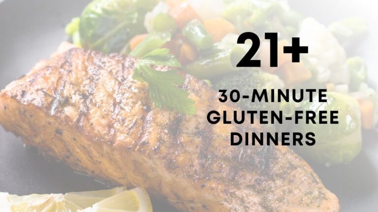 Easy GLUTEN-FREE 30-Minute Meals