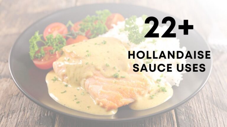 Delicious Hollandaise Sauce Uses