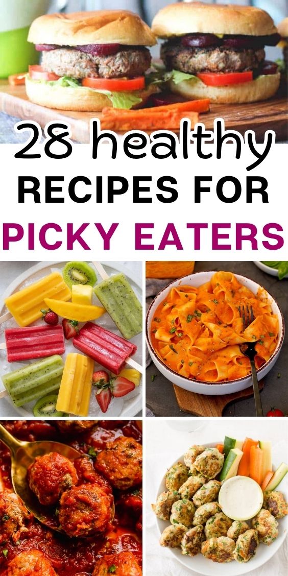 28 healthy recipes for picky eaters