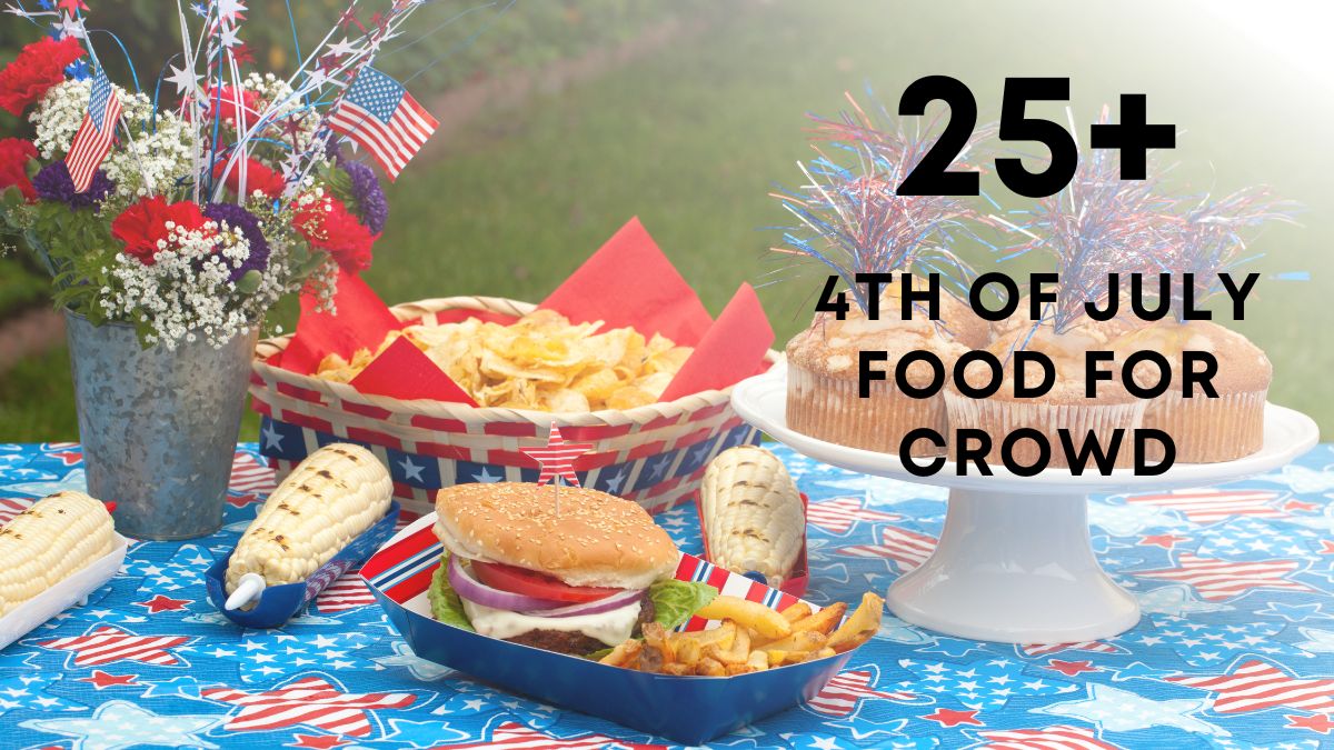 4th of July FOOD FOR CROWD
