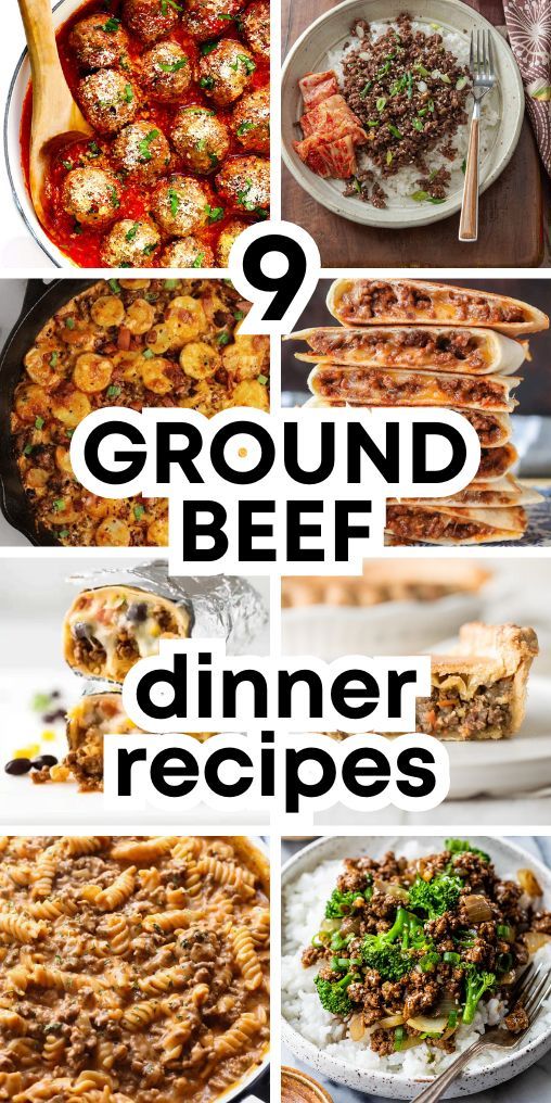 9 Ground Beef Recipes for Dinner