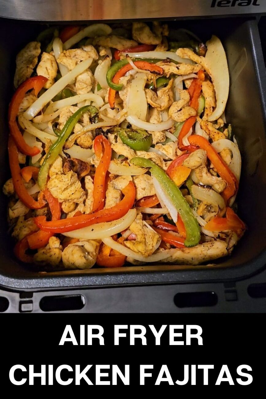 AIR FRYER CHICKEN FAJITAS