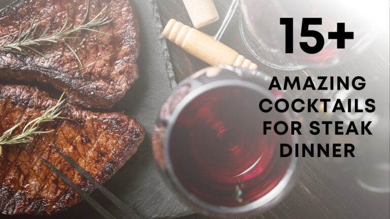 Amazing Cocktails for Steak Dinner