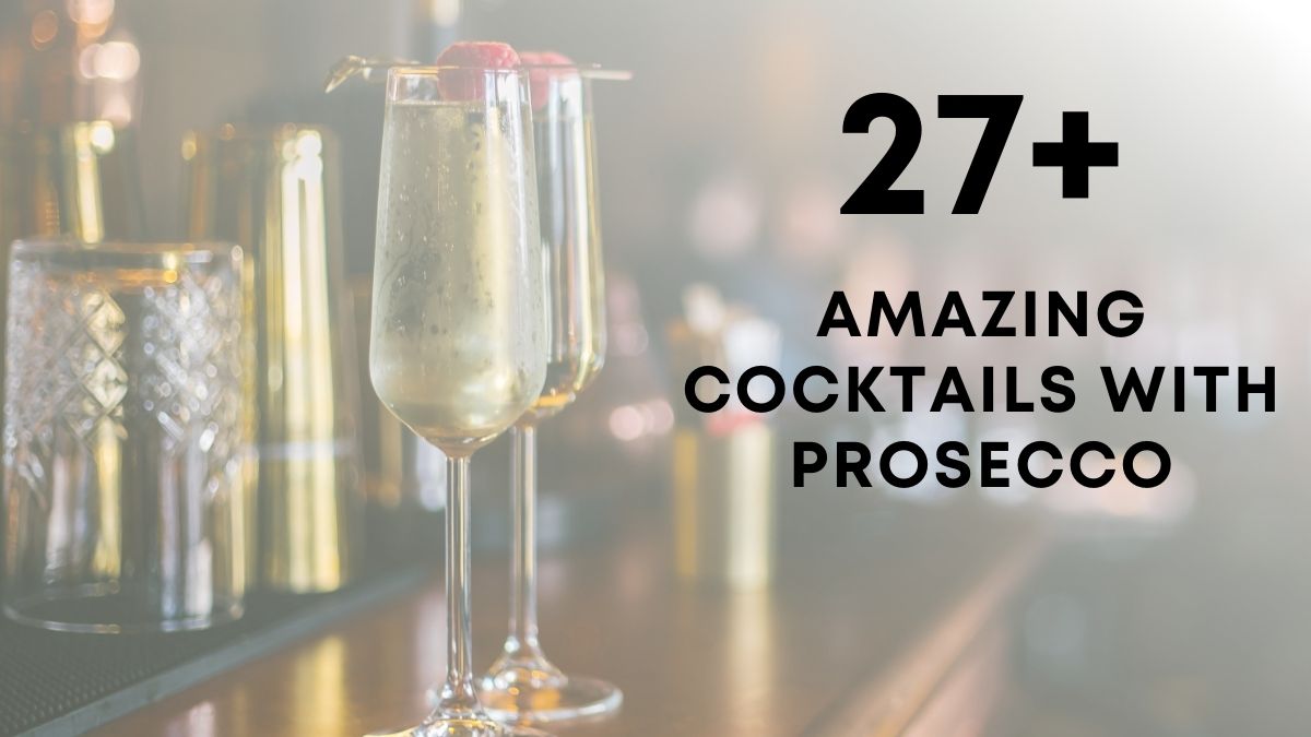 Amazing Cocktails with Prosecco