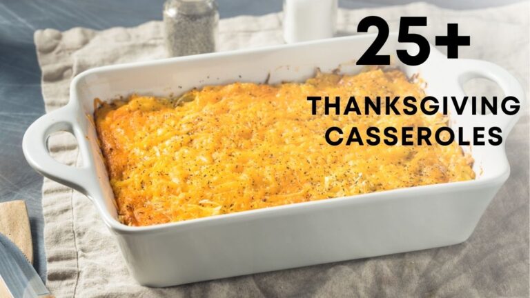 25 Casseroles for Thanksgiving to Elevate Your Feast