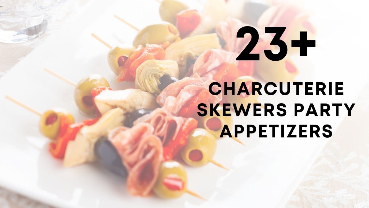 Charcuterie Skewers Party Appetizers