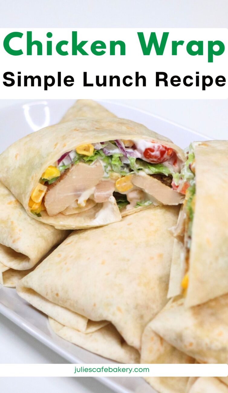 Chicken tortilla Wrap Simple Lunch Recipe