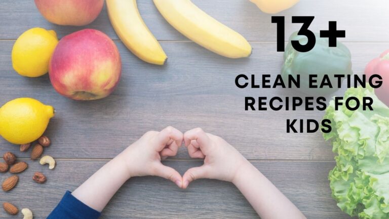 Clean Eating Recipes for Kids