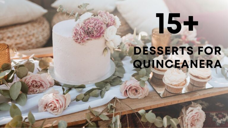 15+ Recipes for Dessert Table for Quinceanera