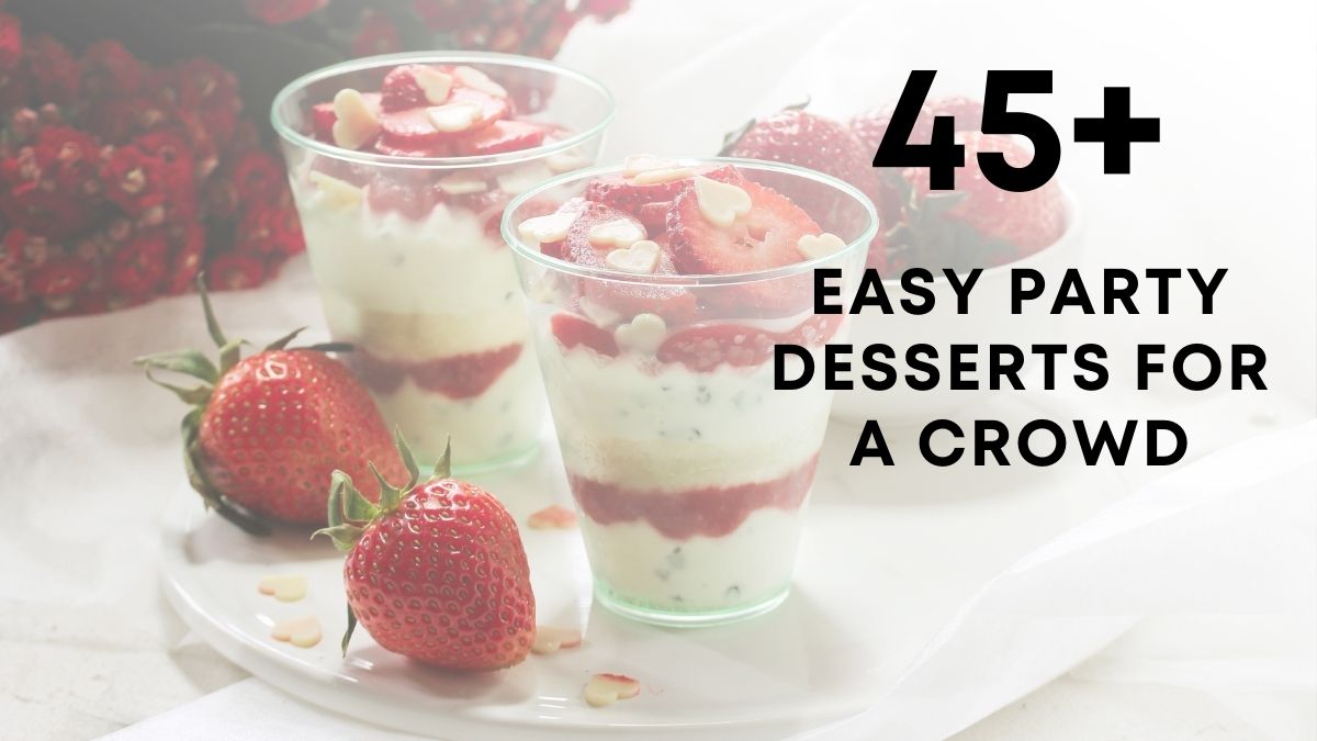 Easy Party Desserts For A Crowd