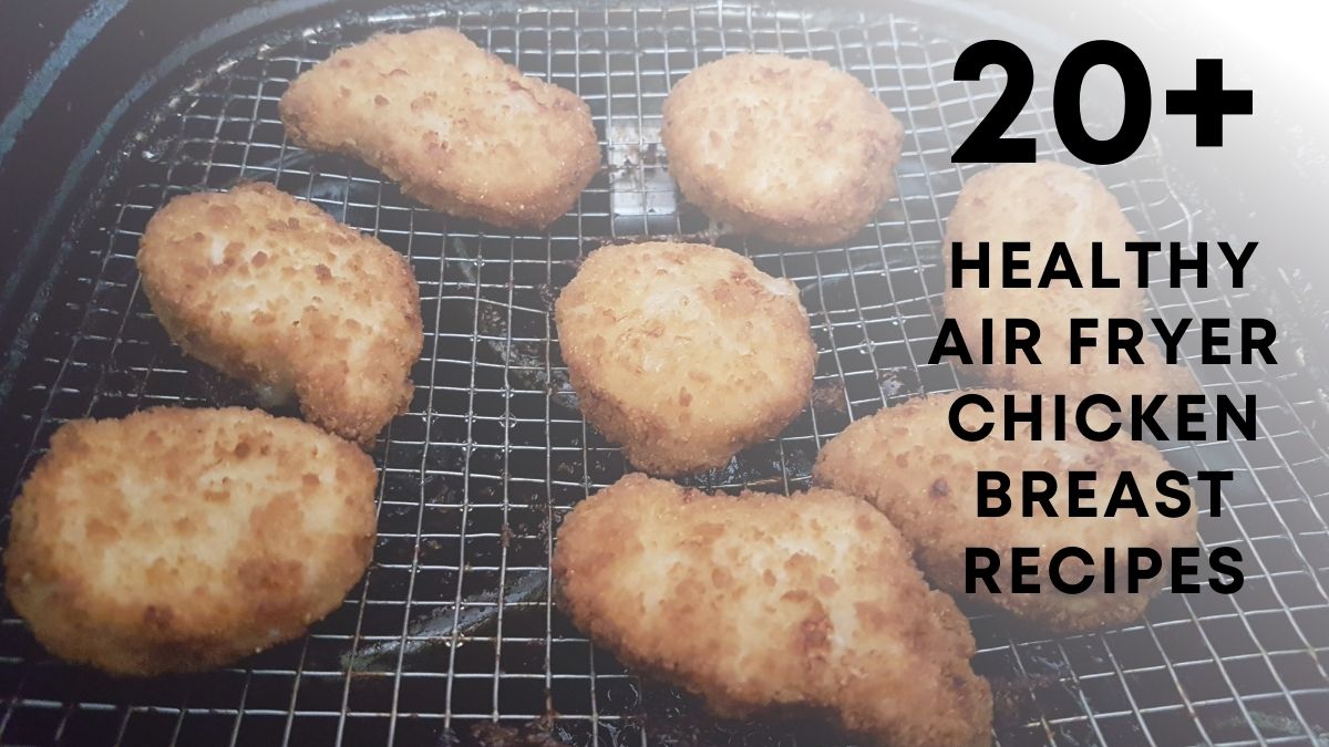 HEALTHY AIR FRYER CHICKEN BREAST RECIPES