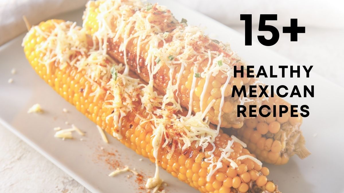 Healthy Mexican Recipes