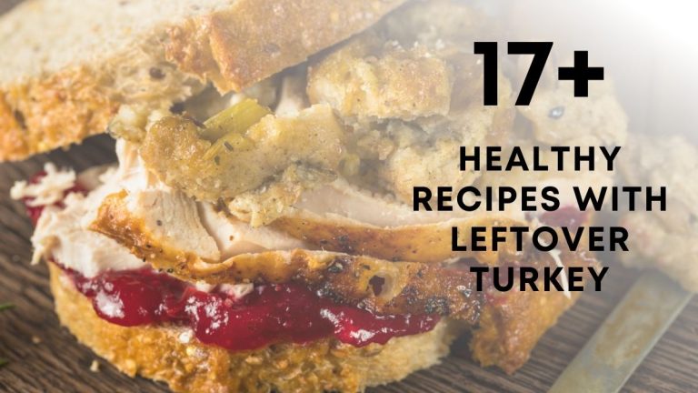 Healthy Recipes with Leftover Turkey