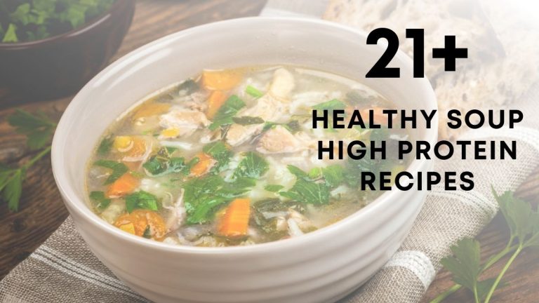 Protein-Packed Healthy Soup Recipes