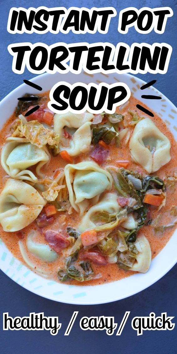 INSTANT POT TORTELLINI SOUP WITH KALE creamy