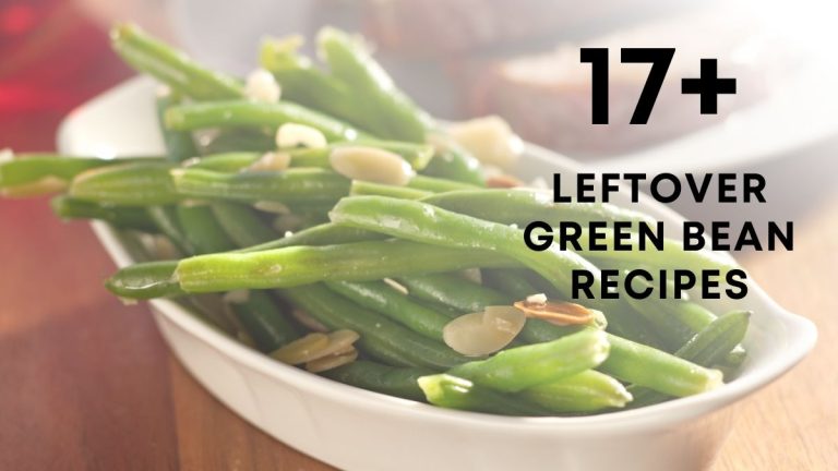 Delicious & Easy Leftover Green Bean Recipes