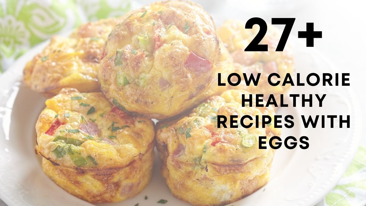 Low Calorie Healthy Recipes with Eggs