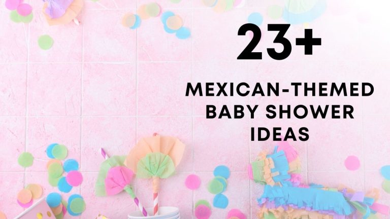 Best Mexican Themed Baby Shower Ideas