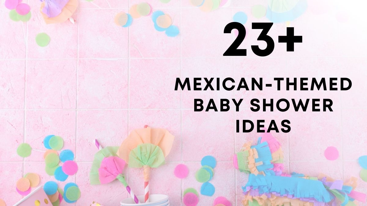 Mexican Themed Baby Shower Ideas