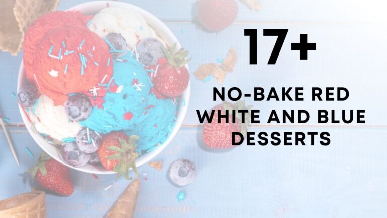 No-Bake Red White And Blue Desserts