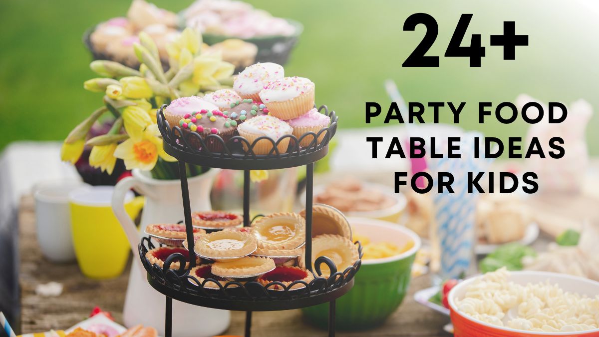 Party Food Table ideas for Kids