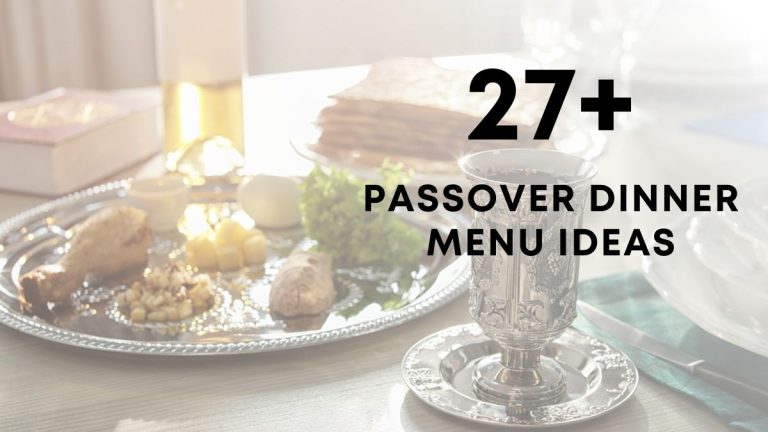 Delicious Traditional Passover Dinner Menu Ideas