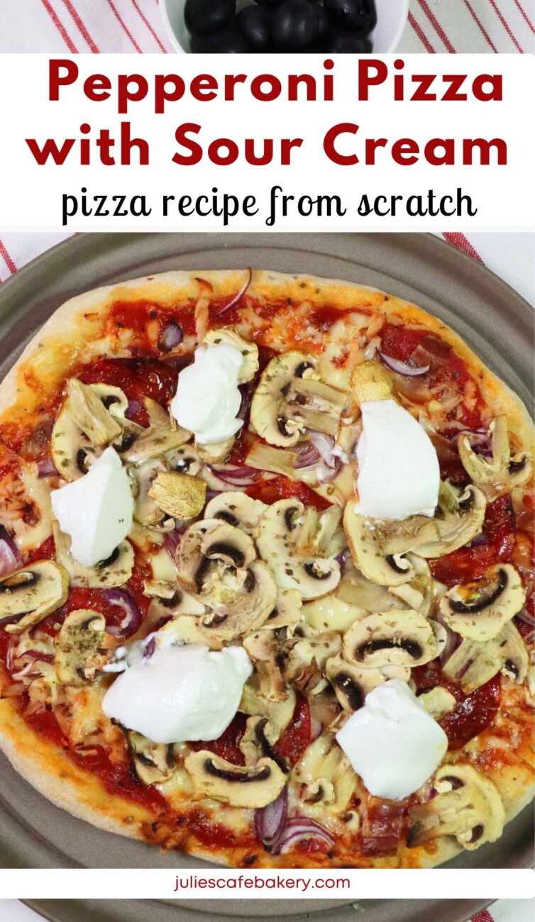 Pepperoni Pizza with sour cream Recipe from scratch