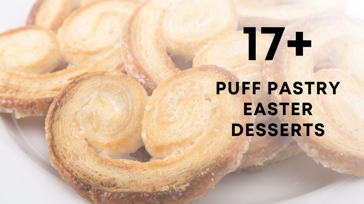 Puff Pastry Easter Desserts