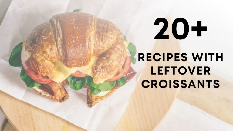 Delicious Recipes with Leftover Croissants