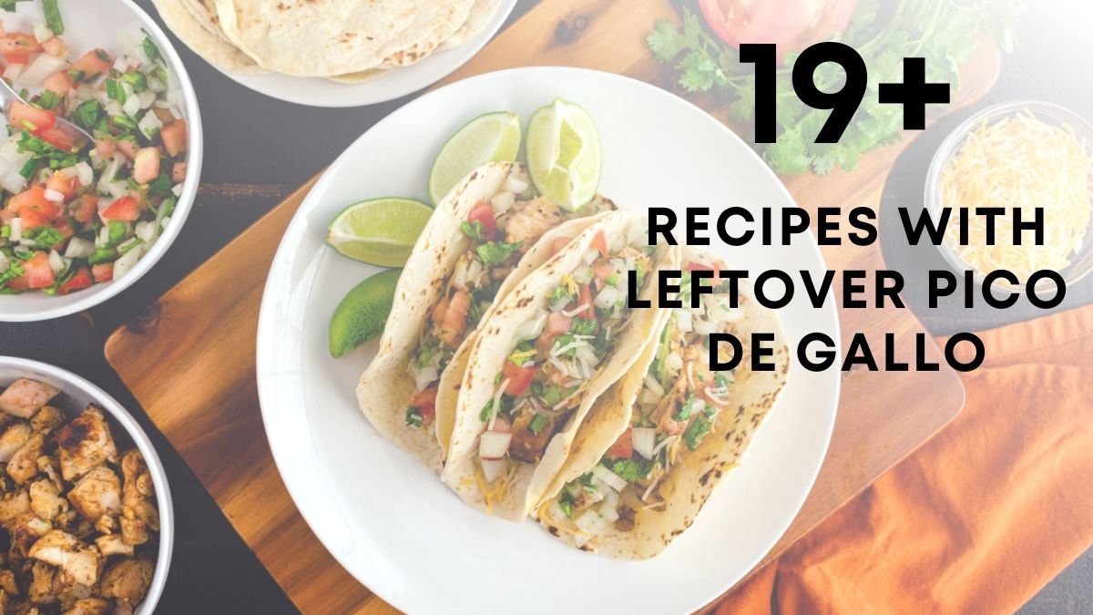 Recipes with Leftover pico de gallo