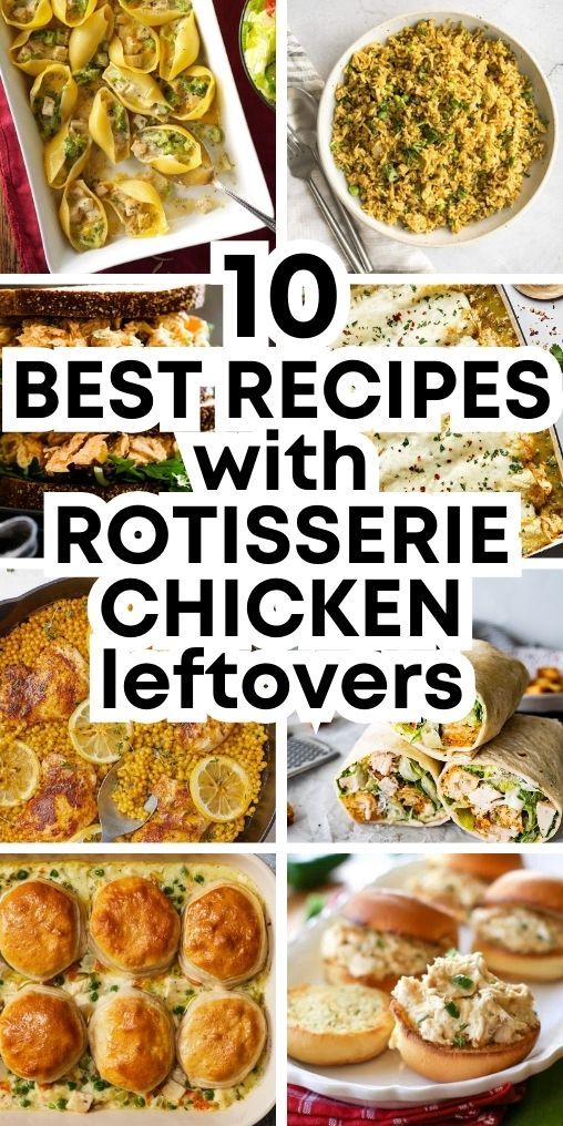 Rotisserie Chicken recipes with leftovers