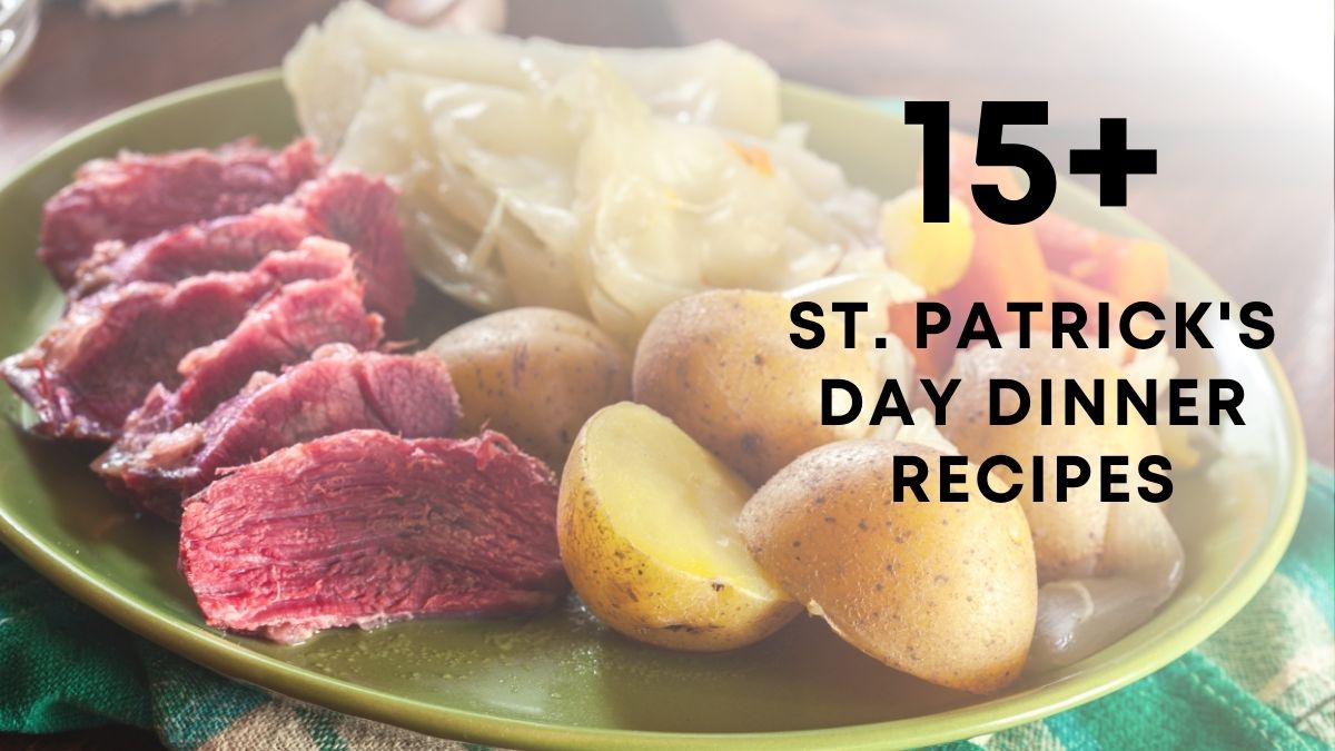 St. Patricks Day DINNER RECIPES