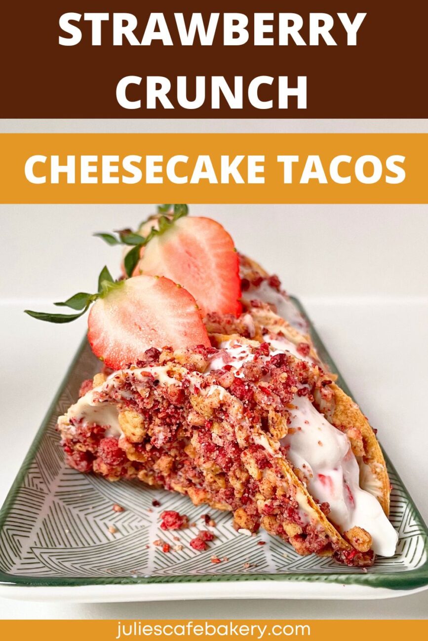 Strawberry Crunch Cheesecake Tacos pin