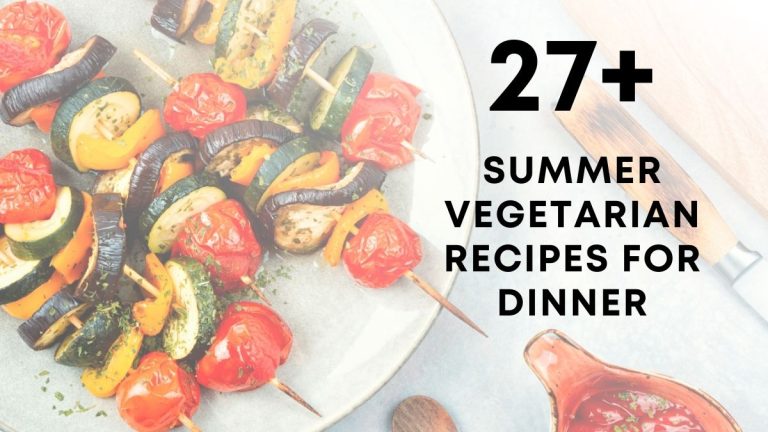 Summer Vegetarian Recipes for Dinner