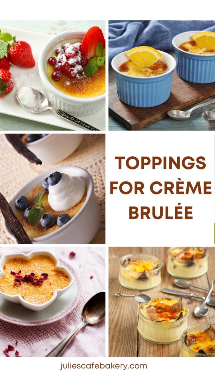 Decoration and Topping Ideas for Crème Brulée