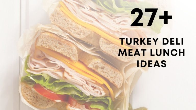 Turkey Deli Meat Lunch Ideas