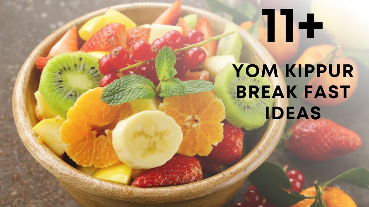 Yom Kippur break fast Meal Ideas