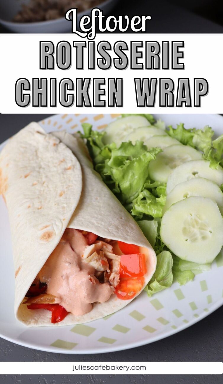 easy leftover rotisserie chicken wrap